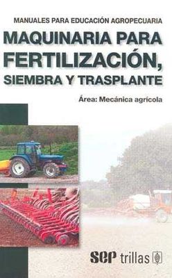 Maquinaria para fertilización siembra y trasplante