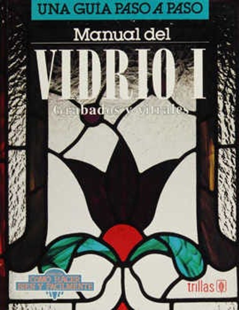 Manual del vidrio 1 grabados y vitrales