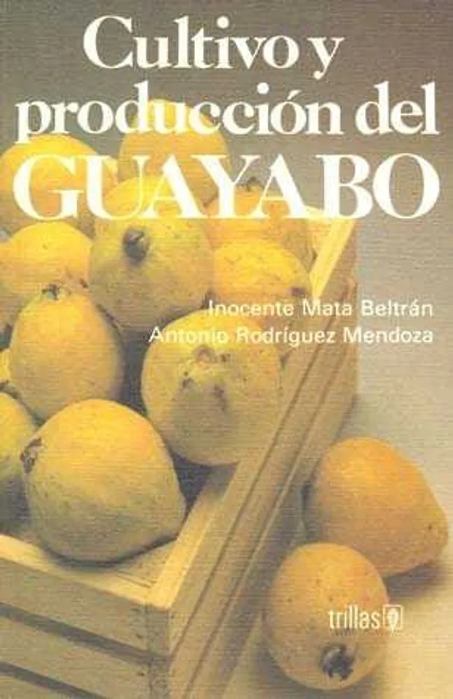 Cultivo y producción del guayabo