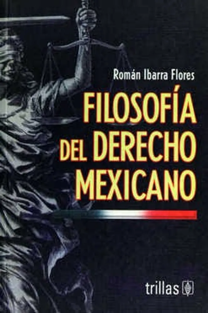FILOSOFIA DEL DERECHO MEXICANO
