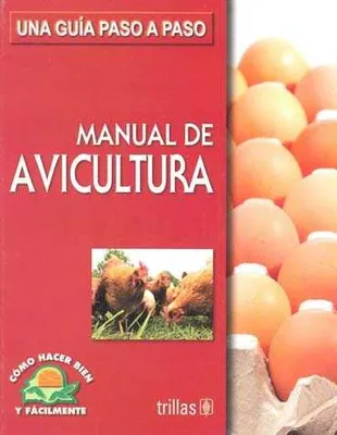 Manual de avicultura una guía paso a paso