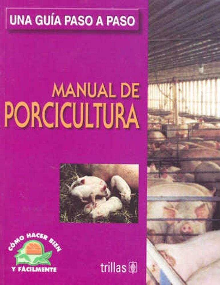 MANUAL DE PORCICULTURA UNA GUIA PASO A PASO