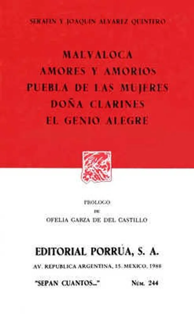 Malvaloca · Amores y amoríos · Puebla de las mujeres · Doña Clarines · El genio alegre