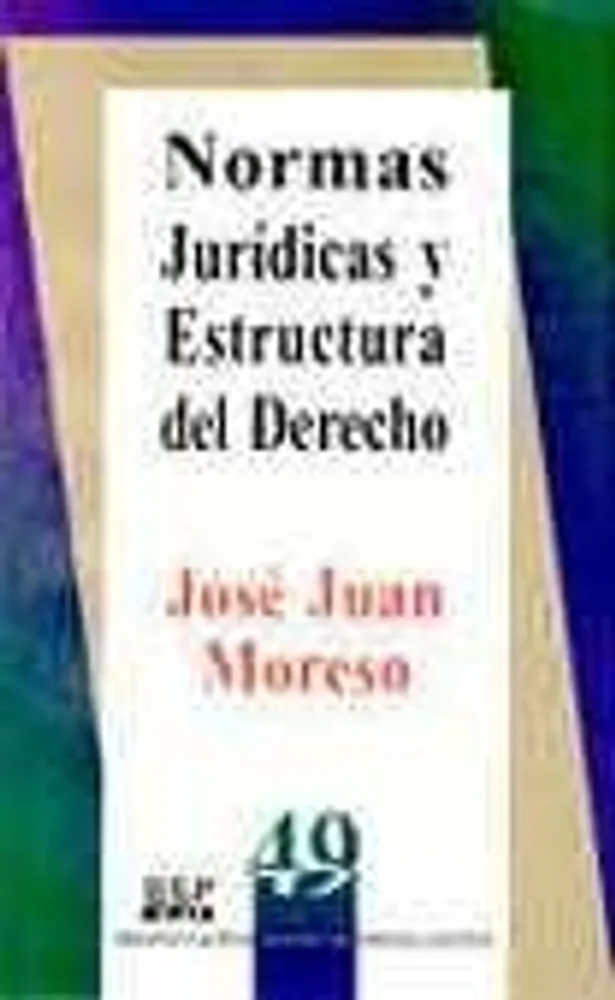 NORMAS JURIDICAS Y ESTRUCTURA DEL DERECHO