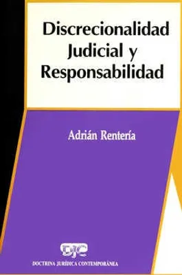 Discrecionalidad judicial y responsabilidad