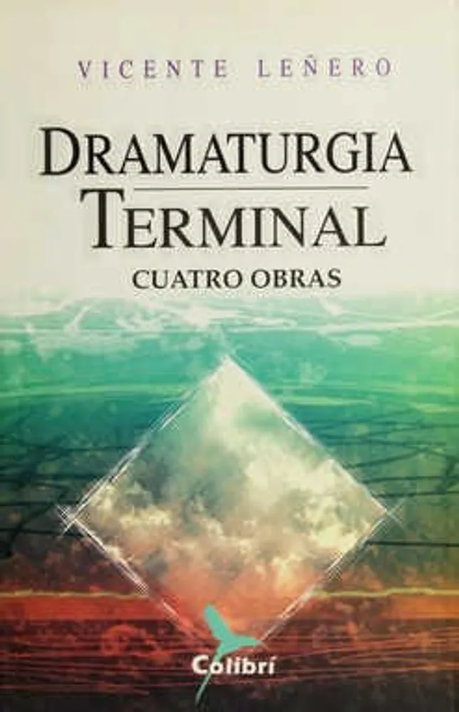 Dramaturgia terminal Cuatro obras