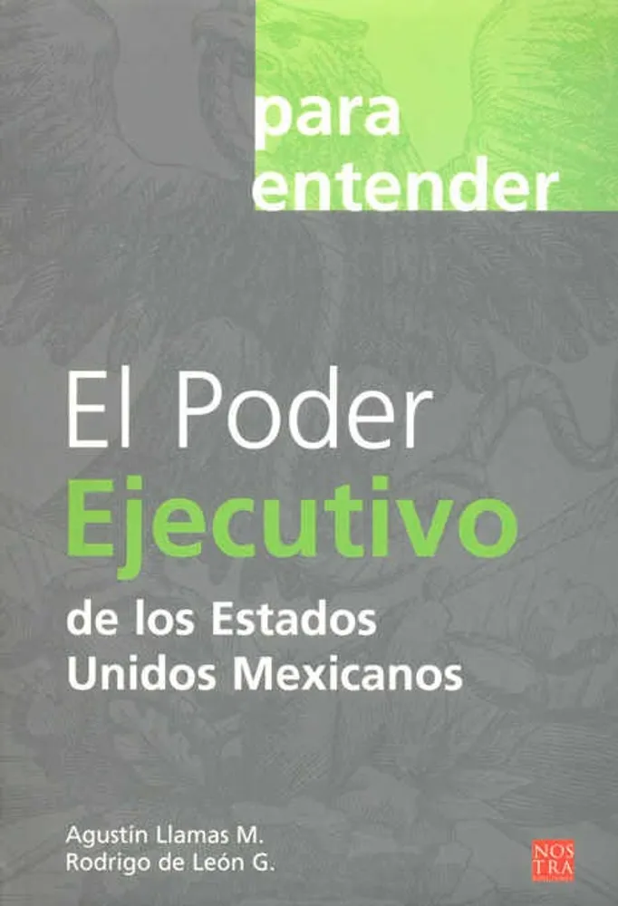 EL PODER EJECUTIVO DE LOS ESTADOS UNIDOS MEXICANOS