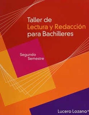 TALLER DE LECTURA Y REDACCION PARA BACHILLERES 2 SEMESTRE