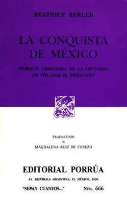 La conquista de México: Versión abreviada de la historia de William H. Prescott