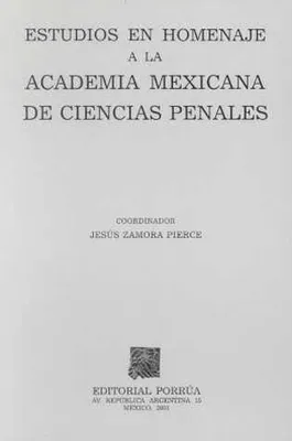 Estudios en homenaje a la academia mexicana ciencias penales