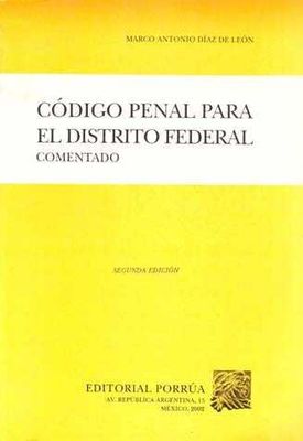 Código penal para el Distrito Federal comentado