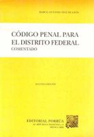 Código penal para el Distrito Federal comentado