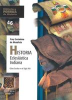 Historia eclesiástica indiana · Biblioteca Porrúa Historia No. 46