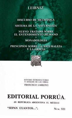 Discurso de metafísica · Sistema de la naturaleza · Nuevo tratado sobre el entendimiento humano · Monadología · Principios sobre la naturaleza y la gracia