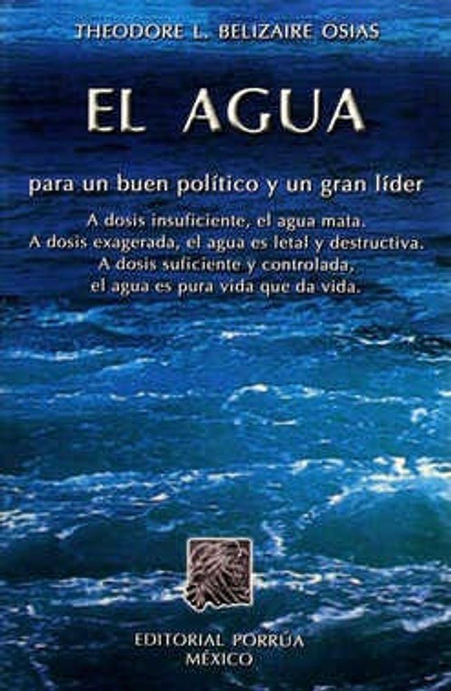 El agua para un buen político y un gran líder