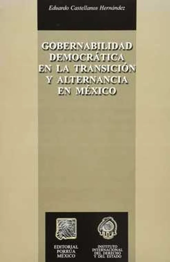 Gobernabilidad democrática en la transición y alternancia en México