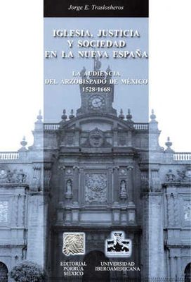 Iglesia justicia y sociedad en la Nueva España