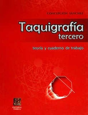 Taquigrafía tercero teoría y cuaderno de trabajo