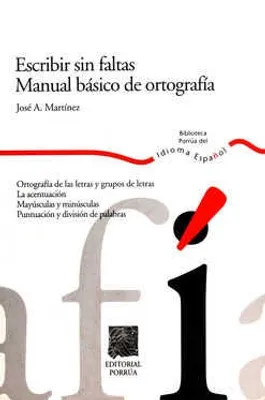 Escribir sin faltas manual básico de ortografía