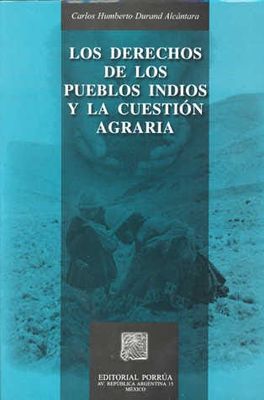 Los derechos de los pueblos indios y la cuestión agraria