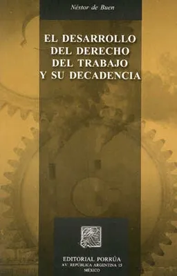 El desarrollo del derecho del trabajo y su decadencia