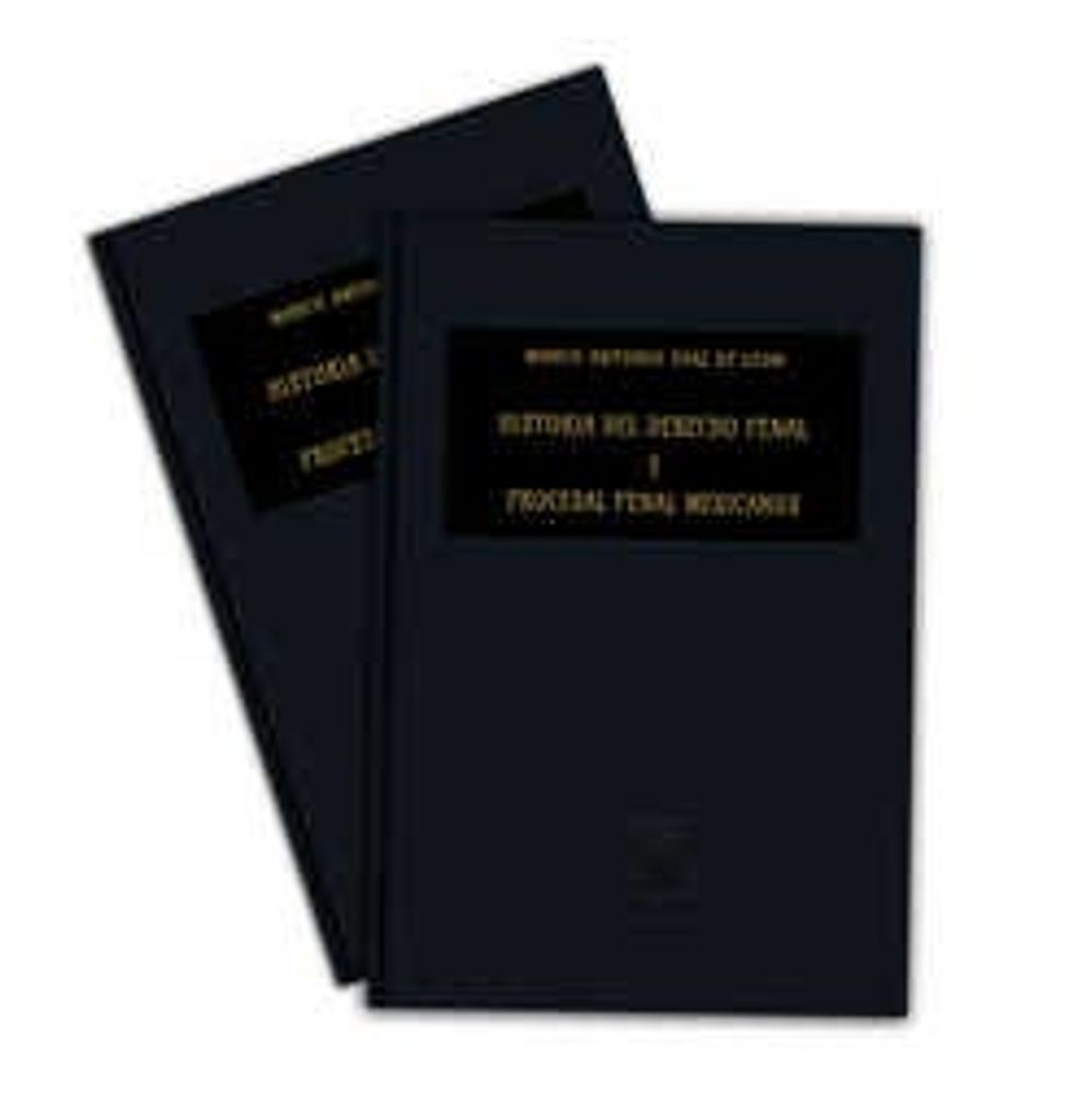Historia del derecho penal y procesal penal mexicanos 1-2