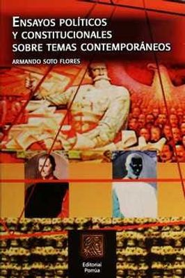 Ensayos políticos y constitucionales sobre temas contemporáneos