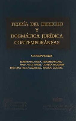 Teoría del derecho y dogmática jurídica contemporáneas