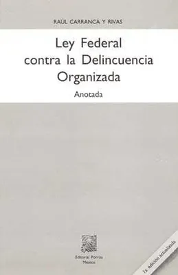 Ley federal contra la delincuencia organizada anotada