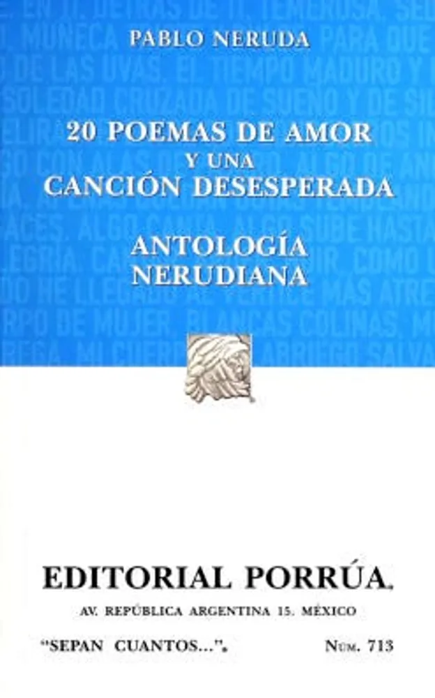 20 poemas de amor y una canción desesperada · Antología Nerudiana