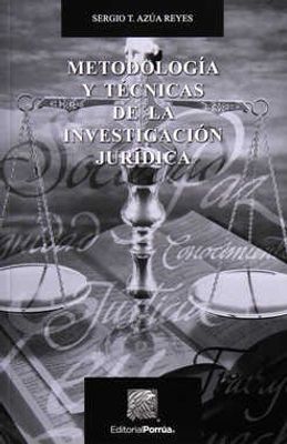 Metodología y técnicas de la investigación jurídica