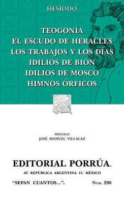 Teogonía · El escudo de Heracles · Los trabajos y los días · Idilios de Bión · Idilios de Mosco · Himnos órficos