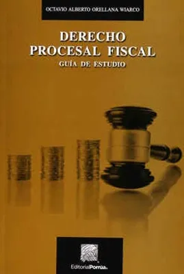 Derecho procesal fiscal guía de estudio