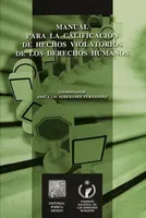 Manual para la calificación de hechos violatorios delos derechos humanos