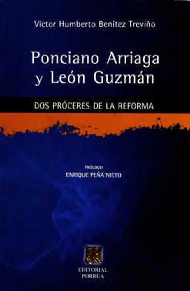 Ponciano Arriaga y León Guzmán dos próceres de la reforma