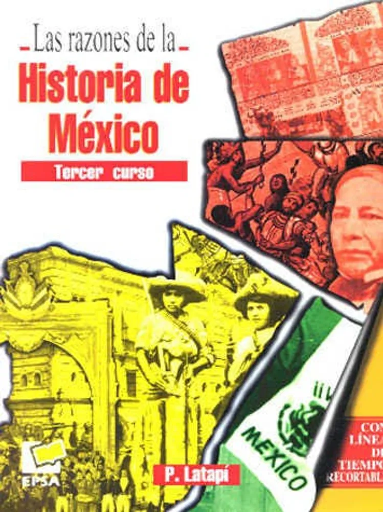 Las razones de la Historia de México 3 Secundaria