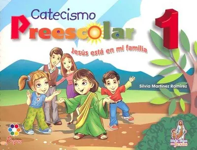 Catecismo preescolar 1 Jesús está en mi Familia