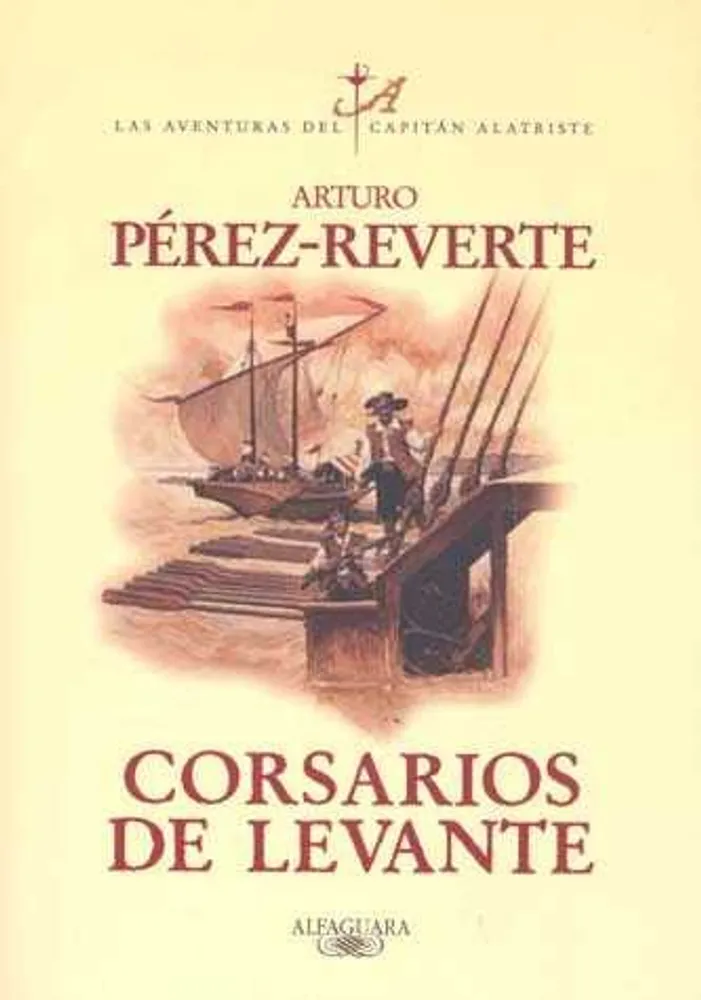 Corsarios de levante (Colección Las aventuras del Capitán Alatriste)