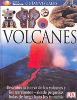 Volcanes : Descubra la fuerza de los volcanes y los terremotos