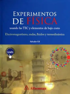 Experimentos de física usando las TIC y elementos de bajo costo