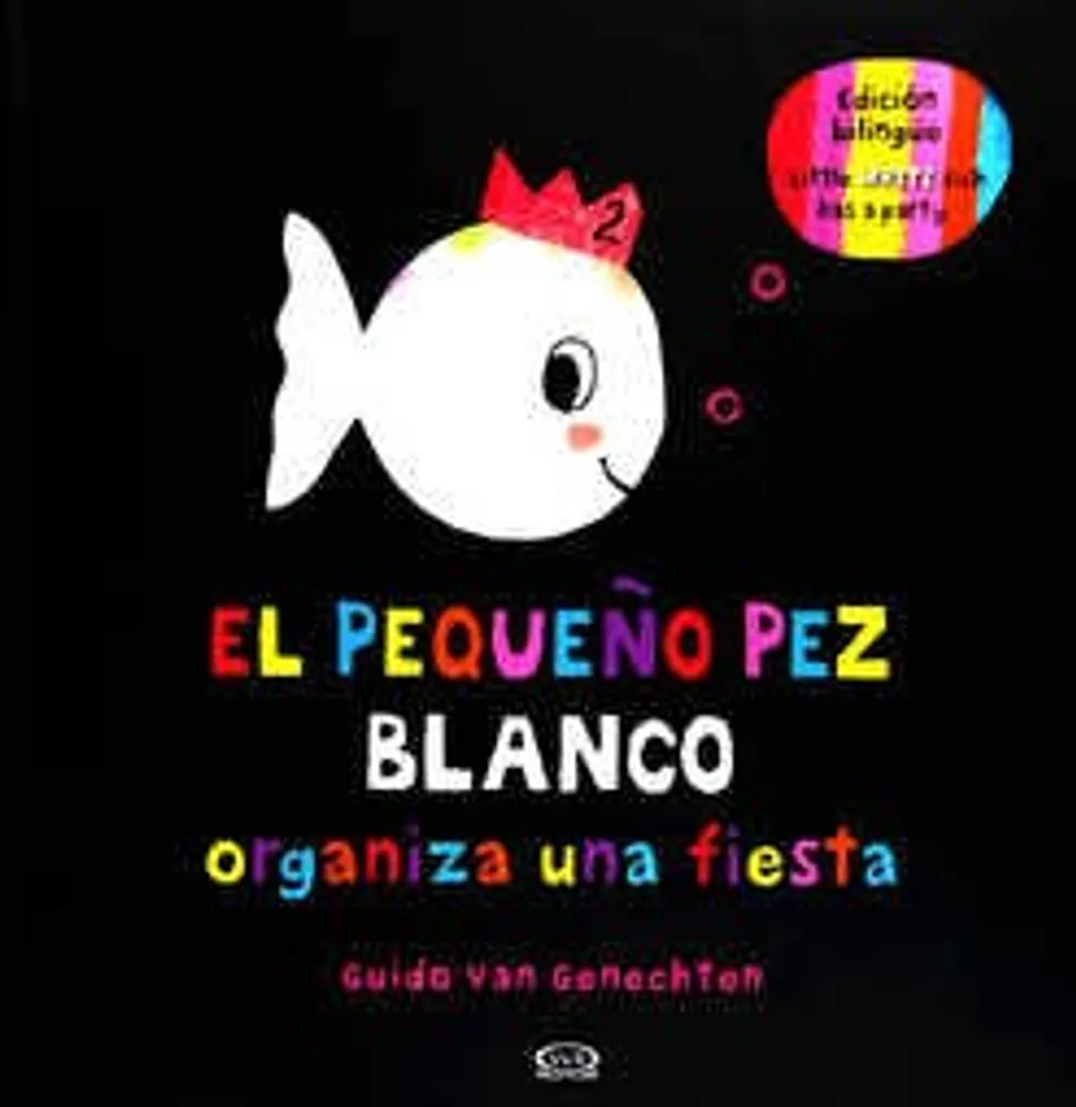 El pequeño pez blanco organiza una fiesta · Little White Fish Has a Party