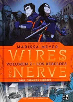 Wires and Nerve 2: Los rebeldes crónicas lunares