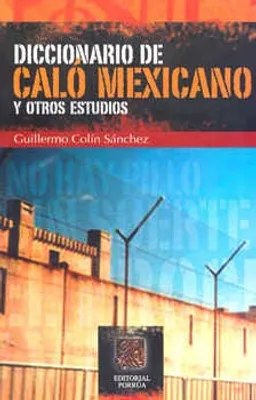 Diccionario de caló mexicano y otros estudios