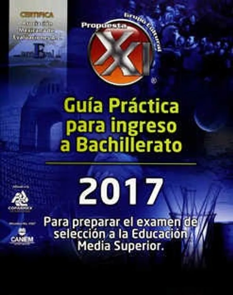 Guía práctica para ingreso a Bachillerato 2017 para preparar el examen de selección a la educación Media Superiorcon tarjeta de acceso