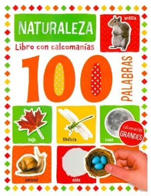 Naturaleza : Libro con calcomanías 100 palabras