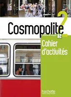 Cosmopolite 2 Méthode de Francais A2 Cahier d'activités + CD Audio.