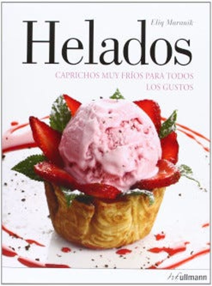 Helados: Caprichos muy fríos para todos los gustos