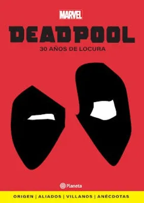 Deadpool: 30 años de locura
