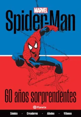Spider-man. 60 años sorprendentes