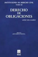 Instituciones de derecho civil Tomo III: Derecho de las obligaciones